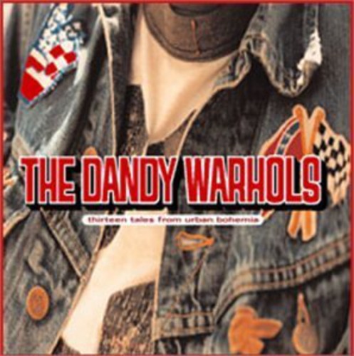 The Dandy Warhols - Thirteen Tales from Urban Bohemia (Vinyl LP)