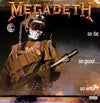 Megadeth - So Far So Good: So What - Pale Blue Dot Records