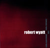 the album cover for Robert Wyatt - Radio Experiment Rome, February 1981