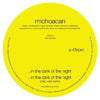 the album cover for Michoacan - In The Dark Of The Night