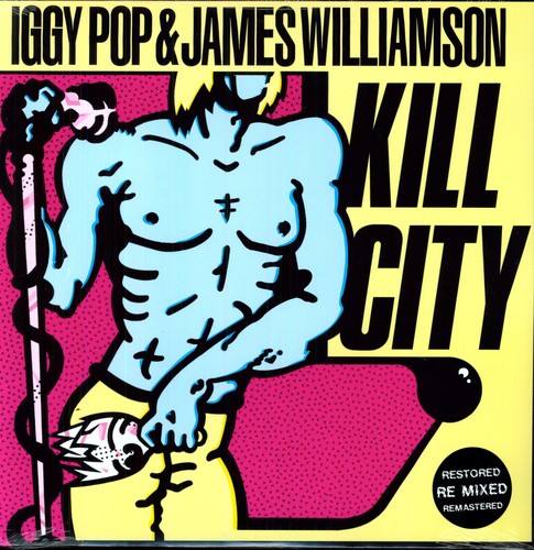 the album cover for Iggy Pop & James Williamson - Kill City