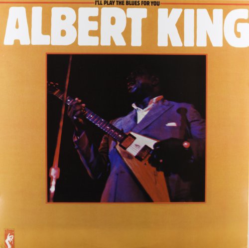 the album cover for Albert King - I'll Play the Blues for You