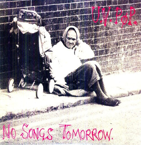 the album cover for UV Pop - No Songs Tomorrow