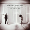 the album cover for Nick Cave & The Bad Seeds - Push The Sky Away [Import Vinyl]