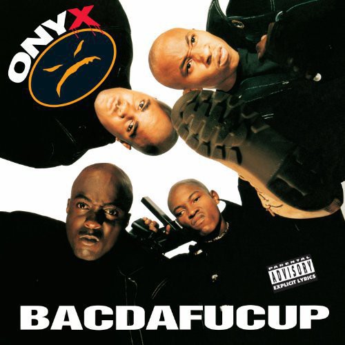 the album cover for Onyx - Bacdafucup
