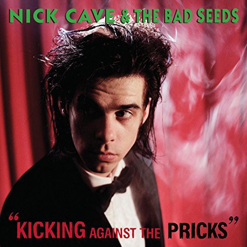 the album cover for Nick Cave - Kicking Against the Pricks