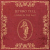 the album cover for Jethro Tull - Living In The Past [2LP 180 Gram Vinyl]