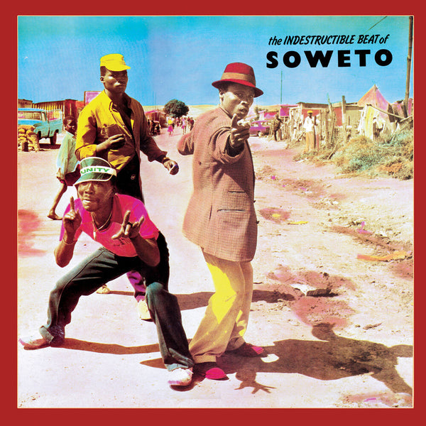 the album cover for Indestructable Beat Of Soweto / Various - Indestructable Beat Of Soweto / Various