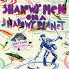 the album cover for Shadowy Men On A Shadowy Planet - Sport Fishin': The Lure Of The Bait, The Luck Of The Hook [LP]