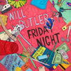 the album cover for Will Butler - Friday Night [Vinyl]