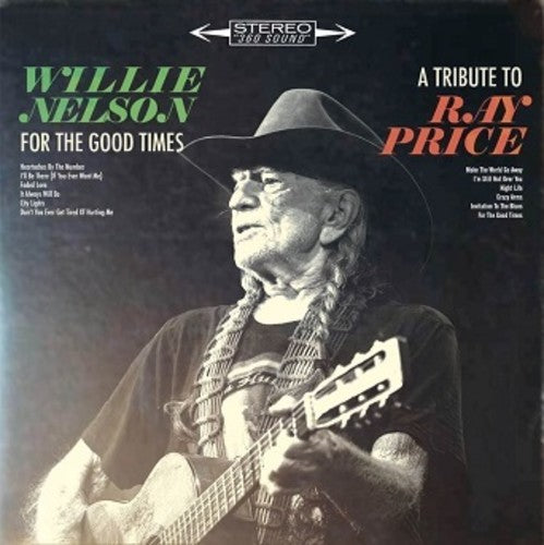 the album cover for Willie Nelson - For the Good Times: A Tribute to Ray Price [Vinyl]
