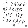 Drake - If You're Reading This It's Too Late - Pale Blue Dot Records