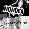 the album cover for No Idea - Jag Hatar Punk