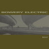 Bowery Electric - Beat [Reissue] - Pale Blue Dot Records