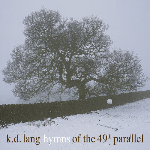 the album cover for k.d. lang - Hymns Of The 49th Parallel [Vinyl]