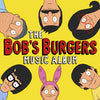 Bob's Burgers [TV Series] - The Bob's Burgers Music Album [3LP+7in] - Pale Blue Dot Records