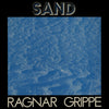 the album cover for Ragnar Grippe - Sand