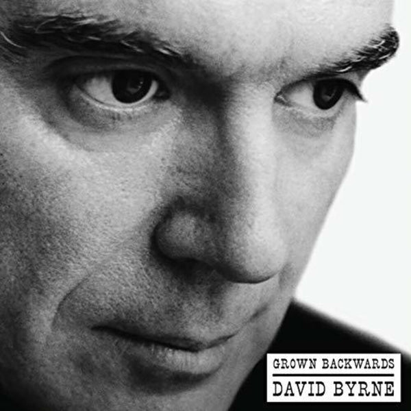 the album cover for David Byrne - Grown Backwards [Deluxe] (Uk)