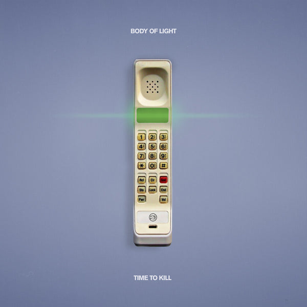 the album cover for Body of Light - Time To Kill