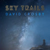 the album cover for David Crosby - Sky Trails [2LP]