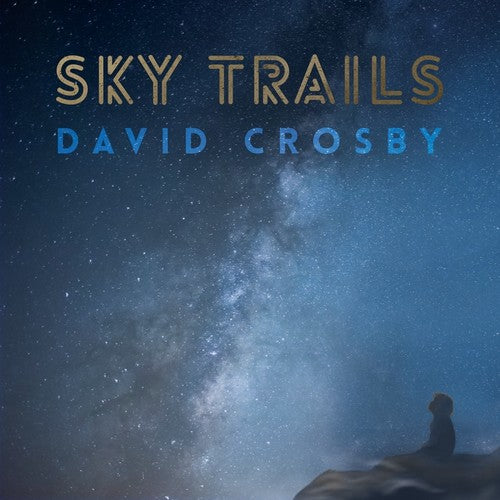 the album cover for David Crosby - Sky Trails [2LP]