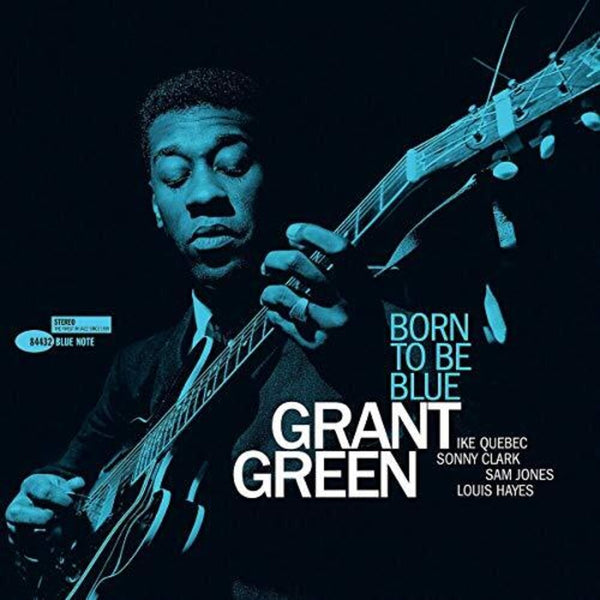 the album cover for Grant Green - Born To Be Blue [180 Gram]