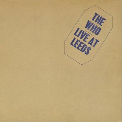 The Who - Live At Leeds [LP] - Pale Blue Dot Records