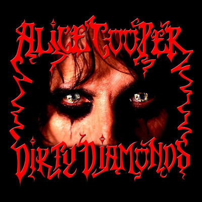 the album cover for Alice Cooper - Dirty Diamonds [Limited Edition Transparent Red LP]