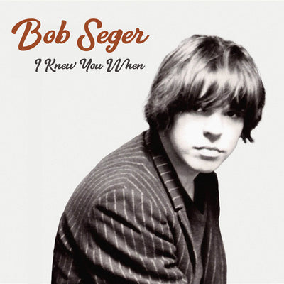 the album cover for Bob Seger - I Knew You When [LP]