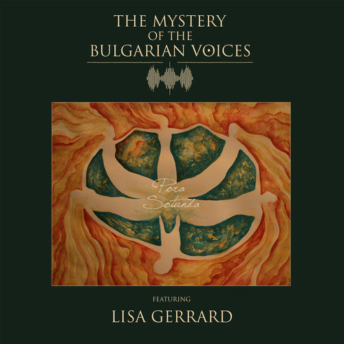 the album cover for Mystery Of The Bulgarian Voices / Lisa Gerrard - Pora Sotunda [Limited Edition]