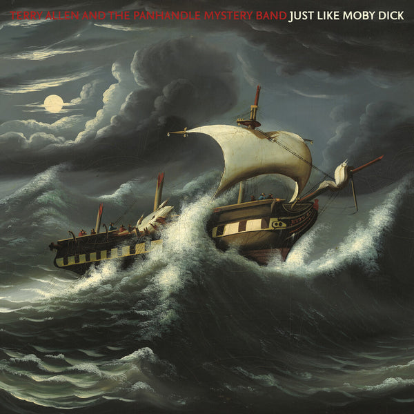 the album cover for Terry Allen  & The Panhandle Mystery Band - Just Like Moby Dick