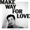 the album cover for Marlon Williams - Make Way For Love [LP]
