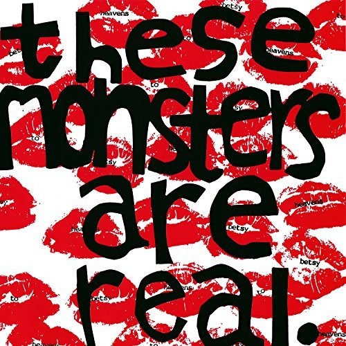 the album cover for Heavens To Betsy - These Monsters Are Real [Download Included]