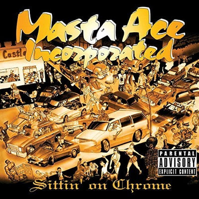 the album cover for Masta Ace Incorporated - Sittin' On Chrome