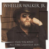 Wheeler Walker Jr. - F*** You Bitch: All-time Greatest Hits (Vinyl LP) - Pale Blue Dot Records