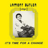the album cover for Lamont Butler - It's Time For A Change [LP]