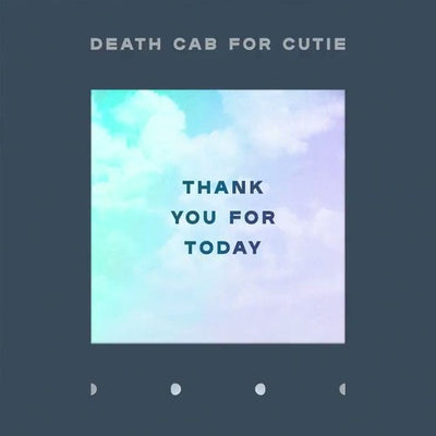 the album cover for Death Cab for Cutie - Thank You For Today [LP]