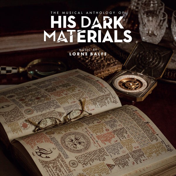 the album cover for Lorne Balfe - The Musical Anthology of His Dark Materials
