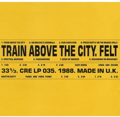 the album cover for Felt - Train Above The City (Gate) [Deluxe] [Remastered] (Uk)