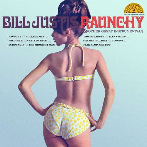 Bill Justis - Raunchy & Other Great Instrumentals [LP] - Pale Blue Dot Records