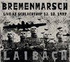 the album cover for Laibach - Bremenmarsch: Live At Schlachthof 12.10.1987