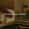 the album cover for Carlos Cipa - Correlations (on 11 pianos)