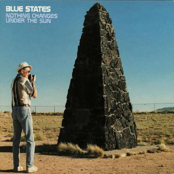the album cover for Blue States - Nothing Changes Under The Sun (Blue) [Colored Vinyl] [Limited Edition]