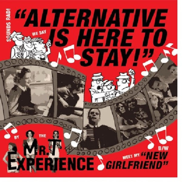 the album cover for Mr T Experience - Alternative Is Here To Stay