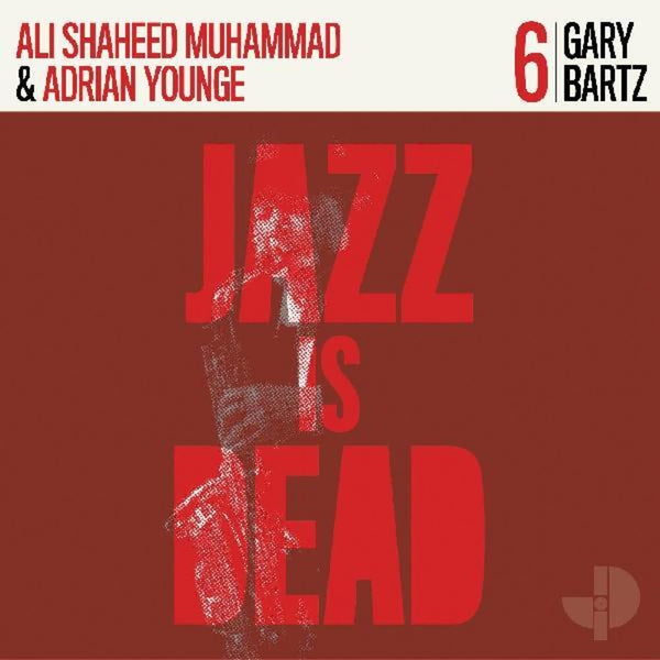 the album cover for Gary Bartz, Ali Shaheed Muhammad & Adrian Younge - Gary Bartz Jid006 [LP]