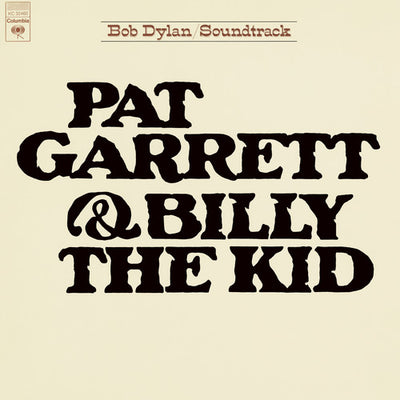 the album cover for Bob Dylan - Pat Garrett & Billy The Kid (Original Soundtrack) [LP]