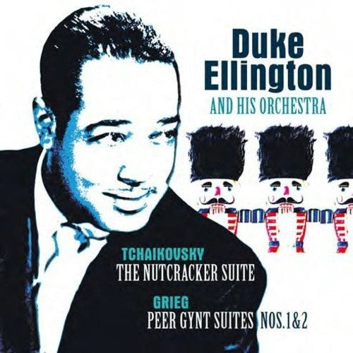 the album cover for Duke Ellington & His Orchestra - Tchaikovsky: Nutcracker Suite / Grieg: Peer Gynt Suite