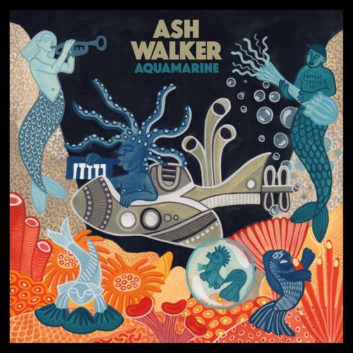 the album cover for Ash Walker - Aquamarine [Colored Vinyl] [Indie Exclusive]