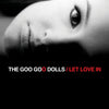 the album cover for Goo Goo Dolls - Let Love In [LP]