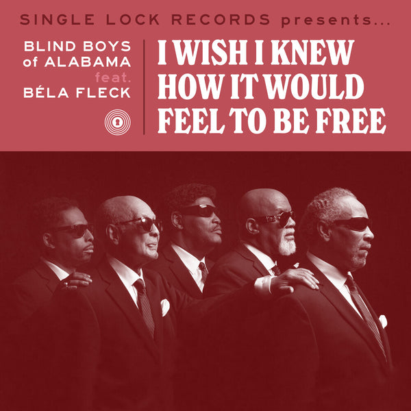 the album cover for Blind Boys Of Alabama - I Wish I Knew How It Would Feel To Be Free (Rsd) [RSD Drops 2021]